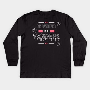 My Boyfriend is a Yandere Kids Long Sleeve T-Shirt